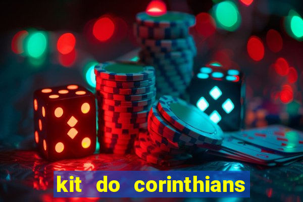 kit do corinthians dls 19